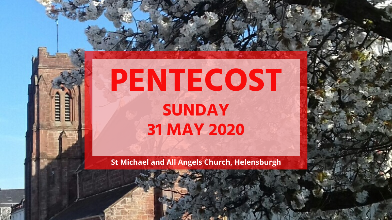 Video: Pentecost – Sunday, 31 May 2020