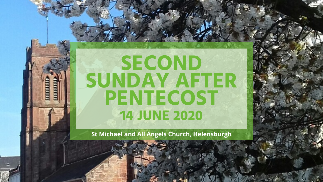 Video: Second Sunday after Pentecost – 14 June 2020