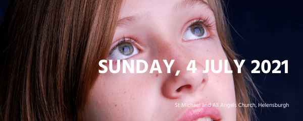 [Watch] Celebration of the Eucharist for the Sixth Sunday after Pentecost, 4 July 2021