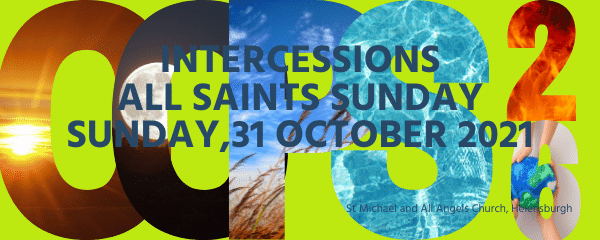 Intercessions, All Saints Sunday, 31st October 2021